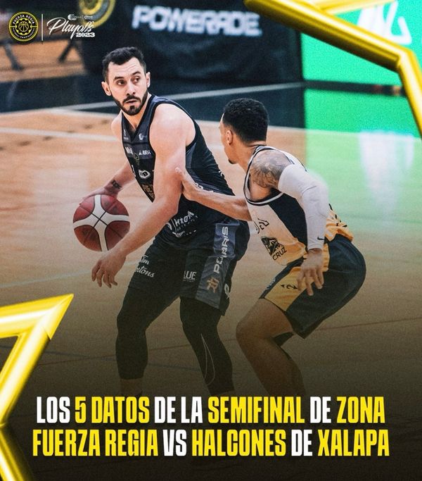 LOS 5 DATOS DE LA SEMIFINAL DE ZONA
Fuerza regia vs Halcones de Xalapa